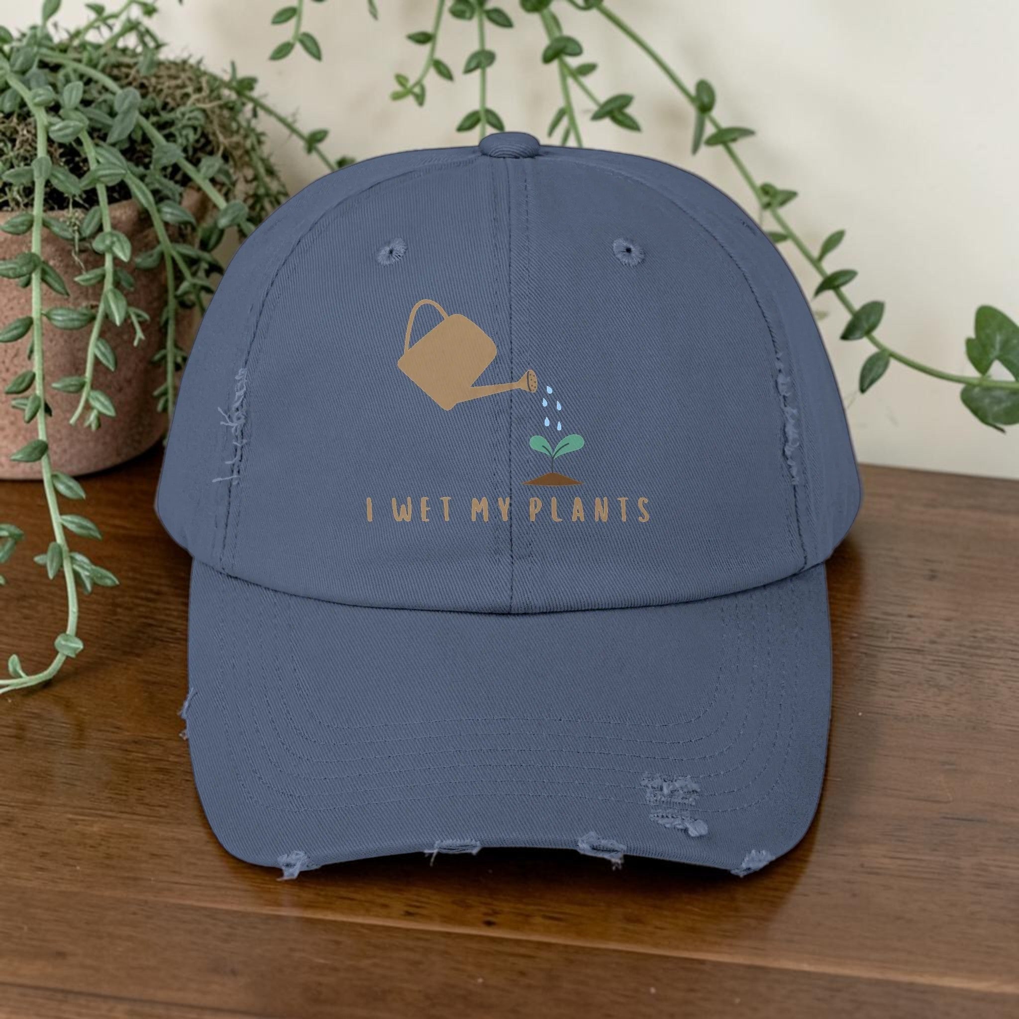 I Wet My Plants | Distressed Cap