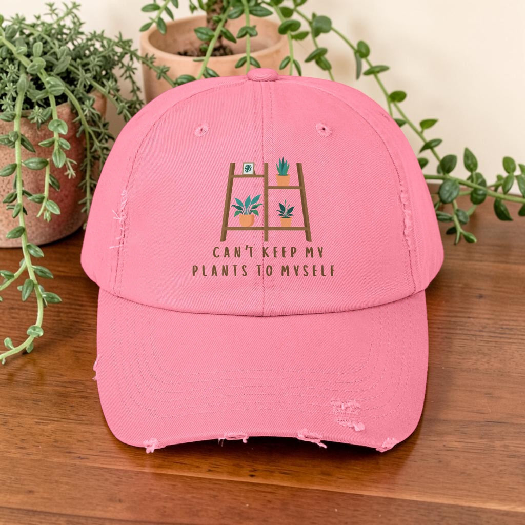 Can't Keep My Plants to Myself | Unisex Distressed Cap